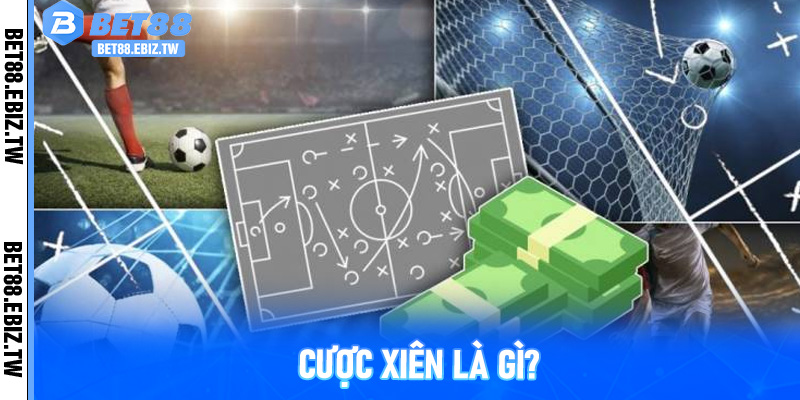 Cược xiên là gì?