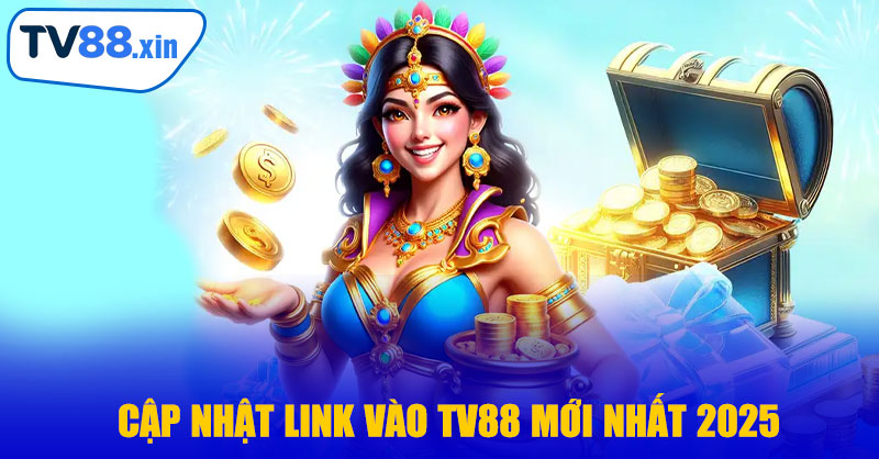 Cập Nhật Link Vào TV88 Mới Nhất 2025 – Truy Cập An Toàn