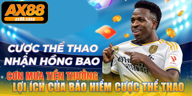 Lợi ích của Bảo Hiểm Cược Thể Thao AX88